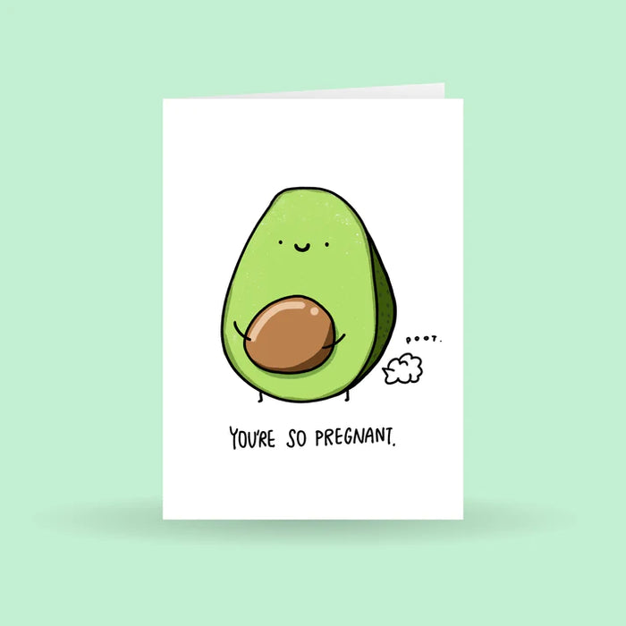 You're So Pregnant Greeting | Greeting Card