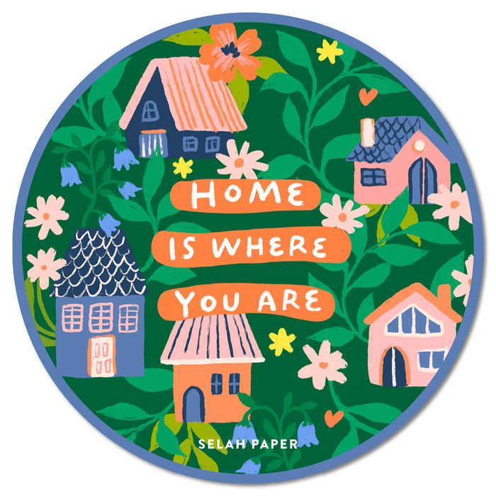 Home Is Where You Are Sticker