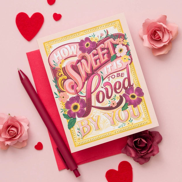 Love / Anniversary Card - How Sweet it is to Be Loved By You