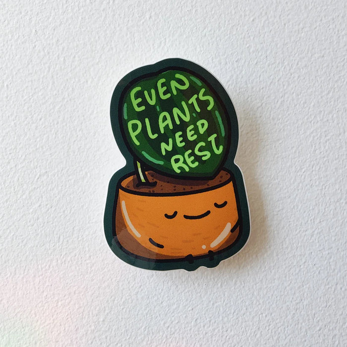 Even Plants Need Rest Vinyl Sticker