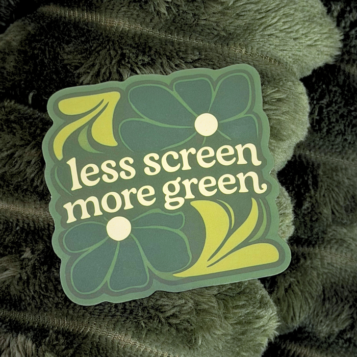 Less Screen, More Green Sticker