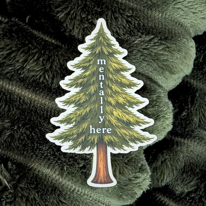 Mentally Here Forest Sticker
