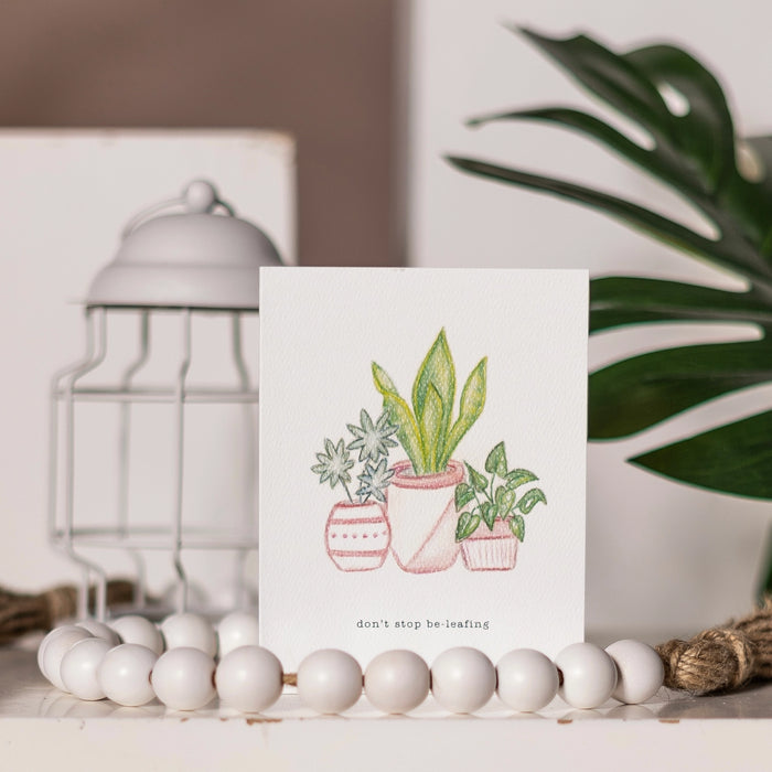 Don't stop beleafing card