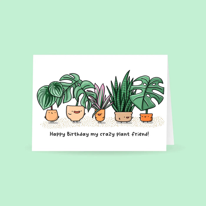 Crazy Plant Friend Birthday Card